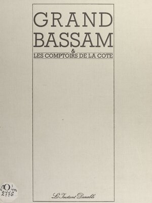 cover image of Grand-Bassam et les comptoirs de la côte